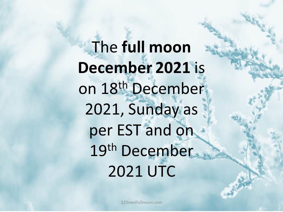 This image has an empty alt attribute; its file name is FULL-MOON-DECEMBER-2021-EST-UTC.jpg